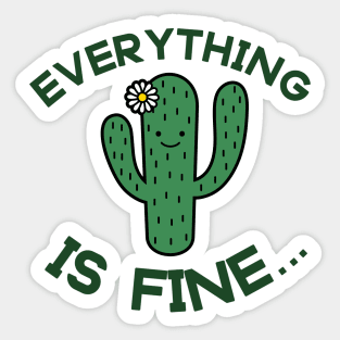 Everything is Fine, Cactus Desert, Smiling Cactus With Flower Sticker